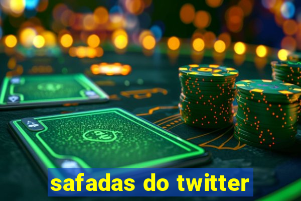 safadas do twitter